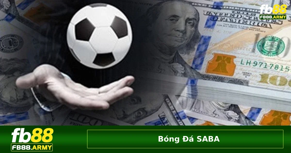 Hướng dẫn cách chơi bóng đá SABA tại FB88 chi tiết nhất